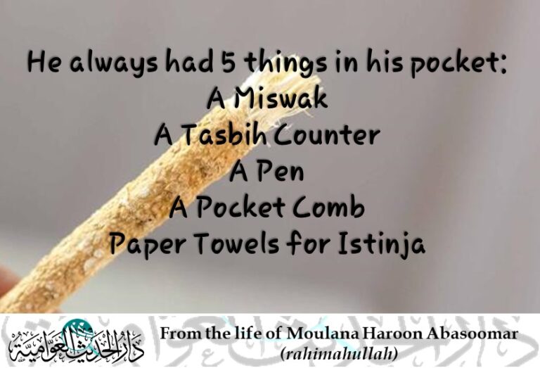 From the life of Moulana Haroon Abasoomar (rahimahullah) – always carried 5 things
