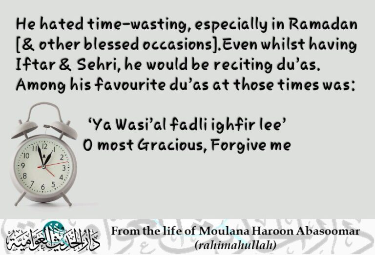 From the life of Moulana Haroon Abasoomar (rahimahullah) – time wastage