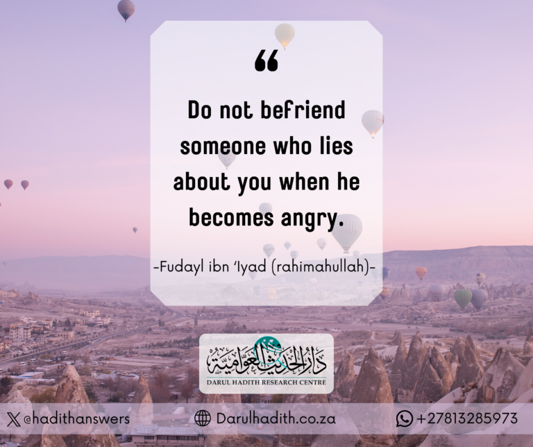 Do not befriend someone who lies about you when he becomes angry